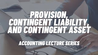 Provisions Contingent Liabilities and Contingent Assets [upl. by Enail]