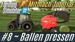 LS22 MitmachTutorial 8 Ballen pressen wickeln und verkaufen deutsch [upl. by Enilarak]