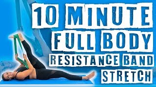 10 Minute Full Body Resistance Band Stretch [upl. by Minerva]