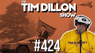 Tesla Trucks Taiwan amp The Fog  The Tim Dillon Show 424 [upl. by Melentha]