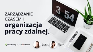 Webinar Zarządzanie czasem i organizacja pracy zdalnej [upl. by Lassiter]