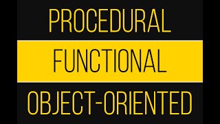 Functional Procedural amp Objectoriented Programming  An Overview [upl. by Dnalro]