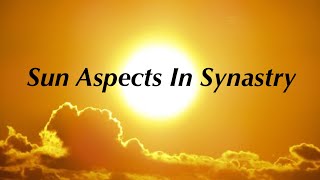 Sun aspects in synastry [upl. by Nahgeem954]