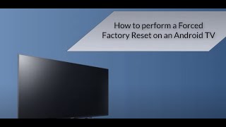 How to perform a Forced Factory Reset on an Android TV [upl. by Pain]