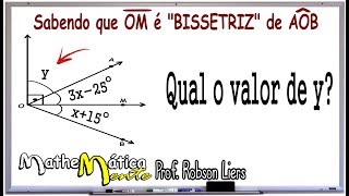 BISSETRIZ DE UM ÂNGULO  Prof Robson Liers  Mathematicamente [upl. by Aynotak298]