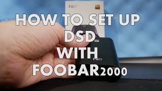 How to Setup DSD with Foobar2000 Fiio K3 [upl. by Aime]