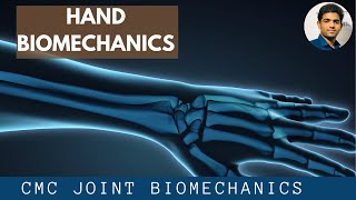 HAND BIOMECHANICS CARPOMETACARPALCMC JOINT Series 1 [upl. by Ann-Marie698]