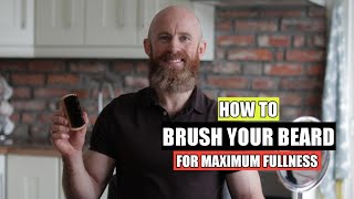 How to Brush your Beard for Maximum Fullness [upl. by Anegue]