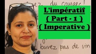 Limpératif Part1  How to form imperatives in French [upl. by Eramal781]