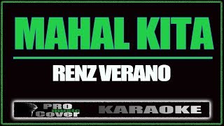 Mahal kita  Renz Verano KARAOKE [upl. by Aronle542]