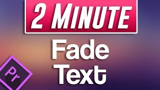 Premiere Pro CC  How to Fade In Text [upl. by Yornek]