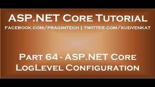 ASP NET Core LogLevel configuration [upl. by Lust182]