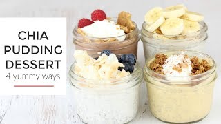 Chia Pudding Recipes 4 Ways  Healthy Dessert Recipes [upl. by Dyrrej]