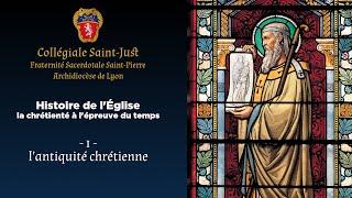 Histoire de l’Eglise 1  l’Antiquité Chrétienne [upl. by Adaline]