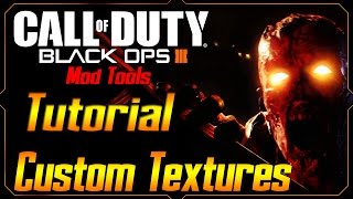 BO3 Mod Tools PC Add A Custom Texture [upl. by Antoine]