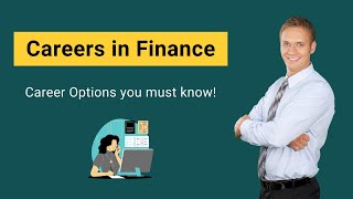 Careers in Finance  Top 5 Career Options you must know [upl. by Ahsitaf501]