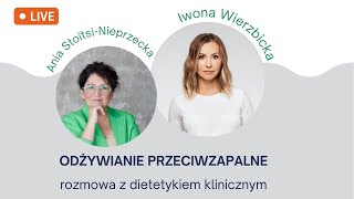 Dieta przeciwzapalna  Iwona Wierzbicka LIVE [upl. by Ignaz]