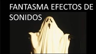 Fantasma Efecto De Sonido hd Free 👻 [upl. by Airekahs374]