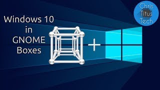 Gnome Boxes  Installing Windows 10 on Linux [upl. by Alyk]