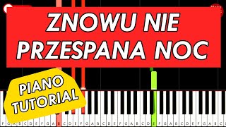 ZNOWU NIE PRZESPANA NOC  Piano Keyboard Tutorial [upl. by Ojela845]