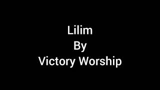 Lilim Lyrics  Victory Worship [upl. by Myranda]