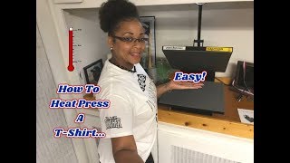 How To Heat Press A TShirt 101  Easy Tutorial [upl. by Veriee]