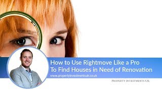 How to Use Rightmove to Find Houses in Need of Renovation [upl. by Acilef984]