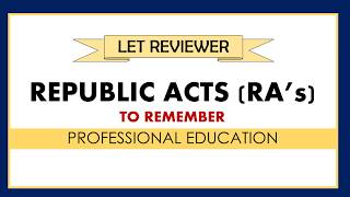 LET Reviewer No 3 Republic Acts to remember [upl. by Esetal]