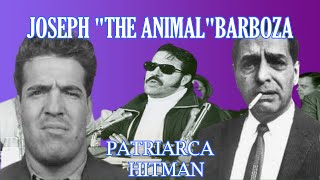 JOSEPH quotTHE ANIMALquot BARBOZAPATRIARCA HITMAN [upl. by Nele]