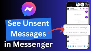 How to See Unsent Messages in Messenger [upl. by Marion]