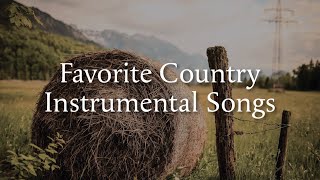 25 Favorite Country Instrumental Songs [upl. by Ggerg]