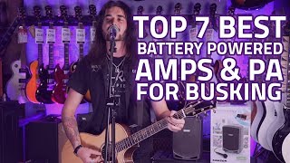 Best Busking Gear 7 Best BatteryPowered Amps amp Portable PA [upl. by Aenel698]