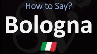 How to Pronounce Bologna CORRECTLY Italian Pronunciation [upl. by Ainniz]