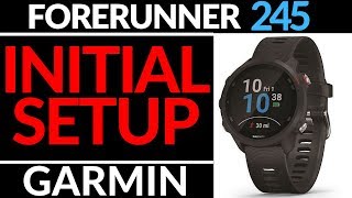 Initial Setup  Garmin Forerunner 245  245 Music [upl. by Kasper]