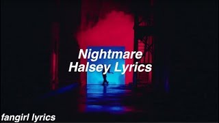 Nightmare  Halsey Lyrics [upl. by Gnirps]