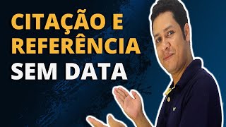 Como Fazer Citação e Referencia Bibliográfica Sem DATA [upl. by Posner]