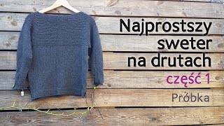 1Jak zrobić bardzo prosty sweter na drutach Część 1 The simplest sweater ever Part 1 [upl. by Ettigirb]