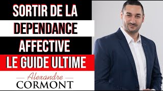 Sortir de la dépendance affective  Les étapes à suivre [upl. by Hsinam]