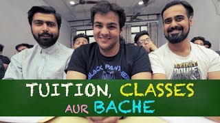 Tuition Classes aur Bache  Ashish Chanchlani [upl. by Yremogtnom30]