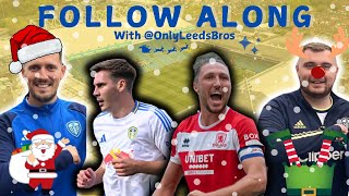 Leeds United Vs Middlesbrough Follow Along [upl. by Garland]