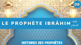 06 Le Prophète Ibrahim Abraham  13 [upl. by Roshelle655]