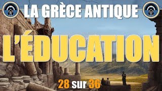 Grèce antique  28 Léducation [upl. by Johnstone633]