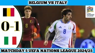 BELGIUM VS ITALY  01  Matchday 5 UEFA Nations League 202425 [upl. by Vasos]