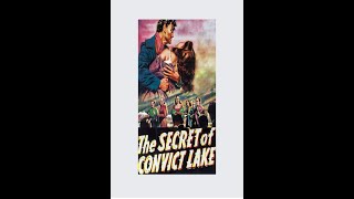 The Secret of Convict Lake 1951 Glenn Ford Gene Tierney amp Ethel Barrymore [upl. by Ruthie]