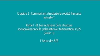 Chapitre 2  I  B Les mutations de lemploi  salarisation et tertiarisation 12 vidéo 3 [upl. by Izak]