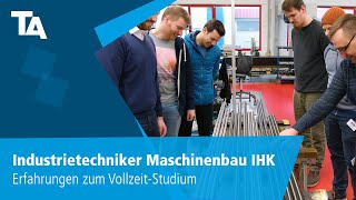 Industrietechniker Maschinenbau IHK – Erfahrungen zum VollzeitStudium [upl. by Amal]