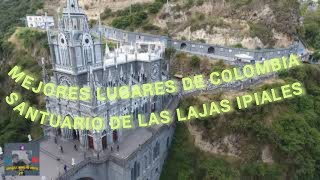 SANTUARIO DE LAS LAJAS  NARIÑO COLOMBIA [upl. by Rance777]