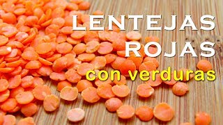 Lentejas rojas con verduras  Receta vegana REAL FOOD [upl. by Trude379]