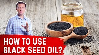 How To Use Black Seed Oil – Dr Berg [upl. by Airetnahs]