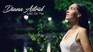 LP  Lost On You Diana Astrid Cover [upl. by Nosredneh]